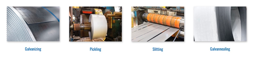 4 separate pictures, side-by-side, the first showing a shiny, silver coil of finished, rolled steel, the second showing a large blue machine with a yellow railing spinning a roll of steel applying chemicals, the third showing a sheet of steel being cut into different widths, and the fourth an agled picture of a coil of steel that is bright white. All of the pictures have a word underneath describing what is depicted: “galvanizing”, “pickling”, “slitting”, and “galvannealing.”