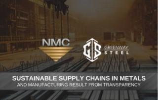 Industrial warehouse with stacked metal beams, featuring the logos of NMC and Greenway Steel. The text reads: “Sustainable Supply Chains in Metals and Manufacturing Result from Transparency.”