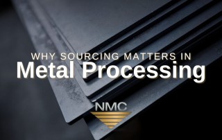 Close-up of stacked metal sheets with the text 'Why Sourcing Matters in Metal Processing' and the NMC logo.